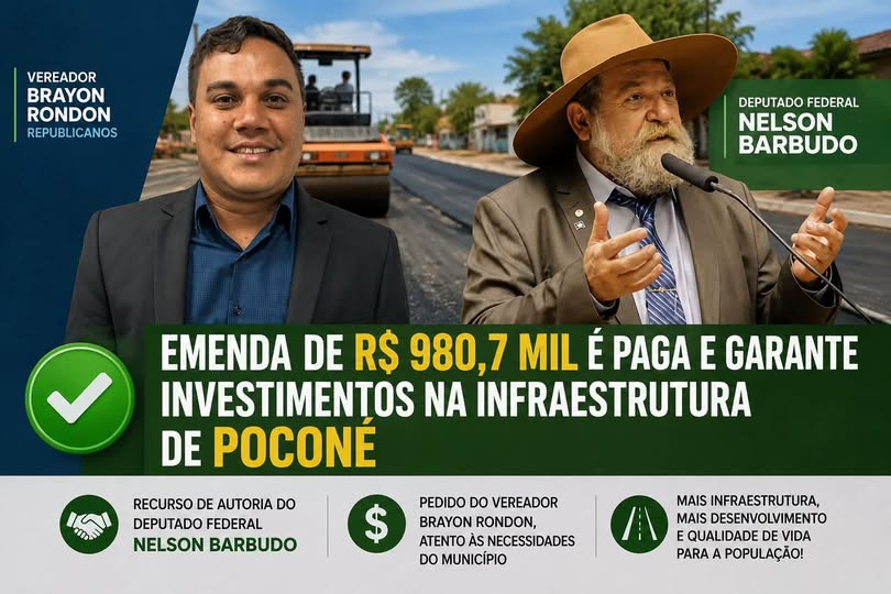 Emenda de mais de R$ 980 mil do deputado federal Nelson Barbudo reforçará investimentos na infraestrutura de Poconé