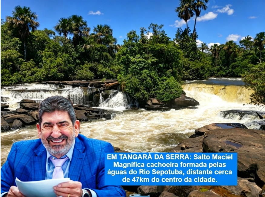 Encantos da Natureza: Dr. João destaca a beleza natural da lindíssima Cachoeira Salto do Maciel em Tangará da Serra