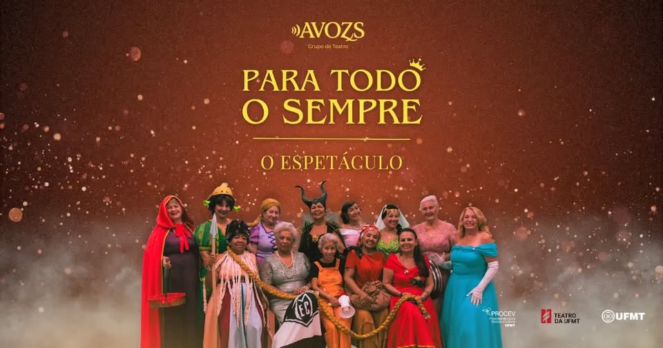 Grupo de Teatro AVOZS estreia “Para Todo o Sempre” no Teatro da UFMT